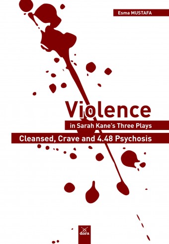 violence-in-sarah-kanes-three-plays-cleansed-crave-and-4-48-psychosis - Dora Yayıncılık